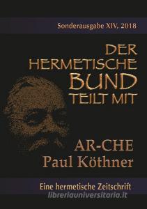 Die AR-CHE di Paul Köthner edito da Books on Demand