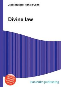 Divine Law di Jesse Russell, Ronald Cohn edito da Book On Demand Ltd.