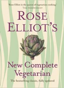 Rose Elliot's New Complete Vegetarian di Rose Elliot edito da HarperCollins Publishers