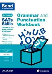Bond SATs Skills: Grammar and Punctuation Workbook di Michellejoy Hughes, Bond edito da Oxford University Press