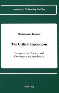 The Critical Panopticon di Mohammad Kowsar edito da Lang, Peter