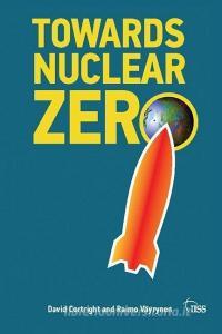 Towards Nuclear Zero di Raimo Vayrynen edito da Taylor & Francis Ltd
