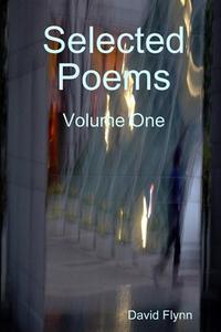 Selected Poems di David Flynn edito da Lulu.com