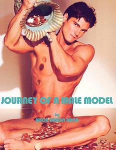 Journey of a Male Model di Jason Aaron Baca edito da Xlibris