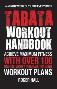 Tabata Workout Handbook di Roger Hall edito da Hatherleigh Press,U.S.