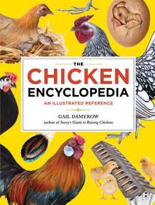 Chicken Encyclopedia di Gail Damerow edito da Storey Publishing LLC