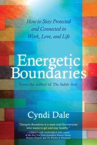 Energetic Boundaries di Cyndi Dale edito da Sounds True Inc