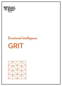 Grit (HBR Emotional Intelligence Series) di Harvard Business Review edito da HARVARD BUSINESS REVIEW PR