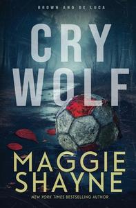 Cry Wolf di Maggie Shayne edito da Oliver-Heber Books
