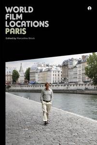 World Film Locations - Paris di Marcelline Block edito da University of Chicago Press