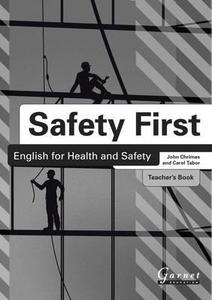 Safety First: English For Health And Safety Teacher's Book B1 di John Chrimes edito da Garnet Publishing Ltd