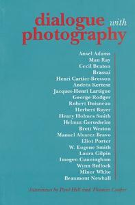 Dialogue With Photography di Paul Hill, Thomas Cooper edito da Dewi Lewis Publishing