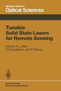 Tunable Solid State Lasers for Remote Sensing di Rick Trebino edito da Springer Berlin Heidelberg