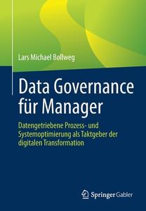 Data Governance für Manager di Lars Michael Bollweg edito da Springer-Verlag GmbH