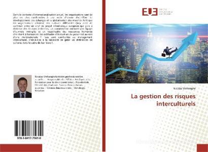 La gestion des risques interculturels di Nicolas Verhaeghe edito da Editions universitaires europeennes EUE
