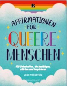 Queer Affirmationen di Jess Vossesteig edito da Zuckersüß Verlag