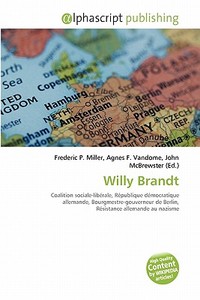 Willy Brandt edito da Alphascript Publishing