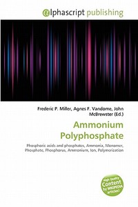 Ammonium Polyphosphate edito da Alphascript Publishing