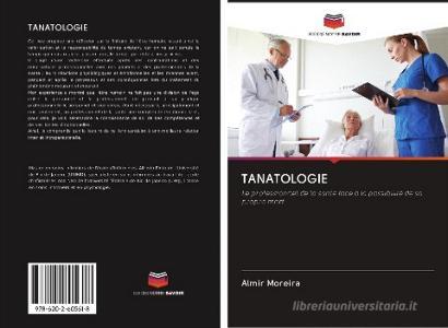TANATOLOGIE di Almir Moreira edito da AV Akademikerverlag