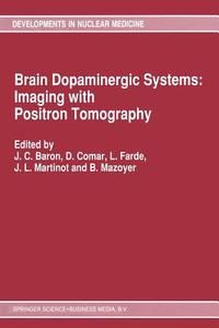 Brain Dopaminergic Systems: Imaging with Positron Tomography edito da Springer Netherlands