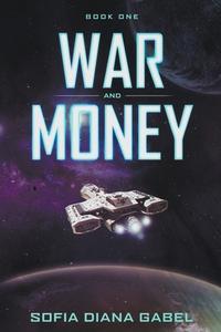 War and Money di Sofia Diana Gabel edito da Sofia Diana Gabel