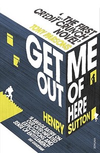 Get Me Out Of Here di Henry Sutton edito da Vintage Publishing