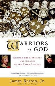 Warriors of God: Richard the Lionheart and Saladin in the Third Crusade di James Reston edito da ANCHOR