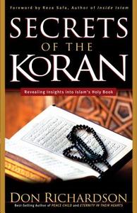 Richardson, D: The Secrets of the Koran di Don Richardson edito da Baker Publishing Group