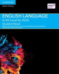 A Level (AS) English Language AQA di Marcello Giovanelli, Gary Ives, John Keen, Raj Rana, Rachel Rudman edito da Cambridge University Press