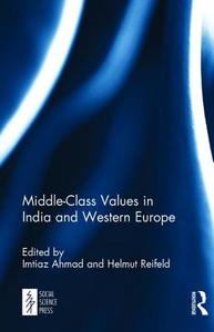 Middle-Class Values in India and Western Europe di Imtiaz Ahmad edito da Taylor & Francis Ltd