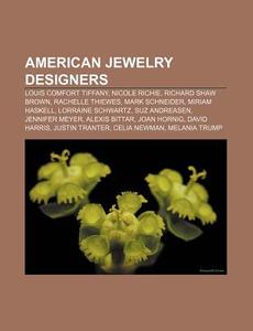 American Jewelry Designers: Louis Comfor di Books Llc edito da Books LLC, Wiki Series
