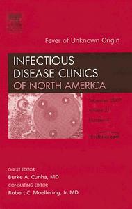 Fever Of Unknown Origin di Burke A. Cunha, Robert C. Moellering edito da Elsevier - Health Sciences Division