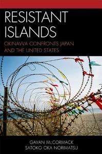Resistant Islands di Gavan McCormack, Satoko Oka Norimatsu edito da Rowman & Littlefield