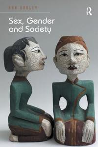 Sex, Gender and Society di Ann Oakley edito da Taylor & Francis Ltd