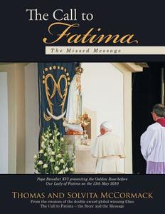 The Call to Fatima di Thomas, Solvita McCormack edito da Balboa Press