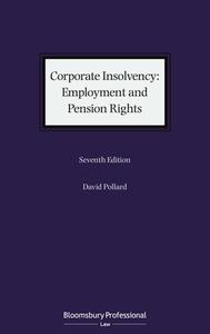 Corporate Insolvency: Employment and Pension Rights di David Pollard edito da TOTTEL PUB