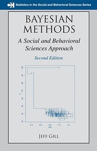 Bayesian Methods di Jeff Gill edito da Taylor & Francis Inc