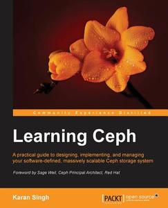 Learning Ceph di Karan Singh edito da PACKT PUB