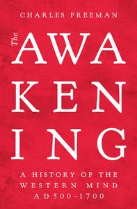 The Awakening di Charles Freeman edito da Head Of Zeus