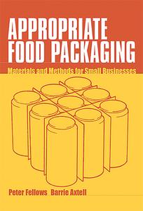 Appropriate Food Packaging di Peter Fellows edito da Practical Action Publishing