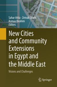 New Cities And Community Extensions In Egypt And The Middle East edito da Springer Nature Switzerland Ag