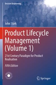 Product Lifecycle Management (Volume 1) di John Stark edito da Springer International Publishing