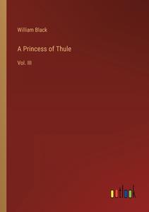 A Princess of Thule di William Black edito da Outlook Verlag