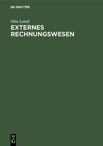 Externes Rechnungswesen di Otto Loistl edito da De Gruyter Oldenbourg