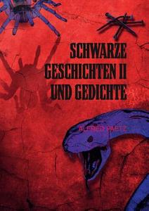 Schwarze Geschichten II und Gedichte di Alfred Paetz edito da Books on Demand