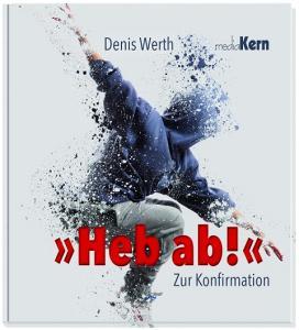 Heb ab! di Denis Werth edito da mediaKern GmbH
