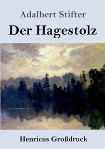 Der Hagestolz (Großdruck) di Adalbert Stifter edito da Henricus