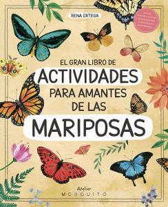 El gran libro de actividades para amantes de las mariposas edito da Mosquito Books Barcelona
