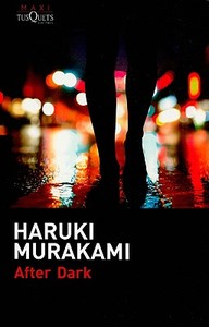 After dark di Haruki Murakami, Lourdes Porta Fuentes edito da Tusquets Editores