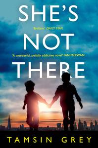 She's Not There di Tamsin Grey edito da HarperCollins Publishers